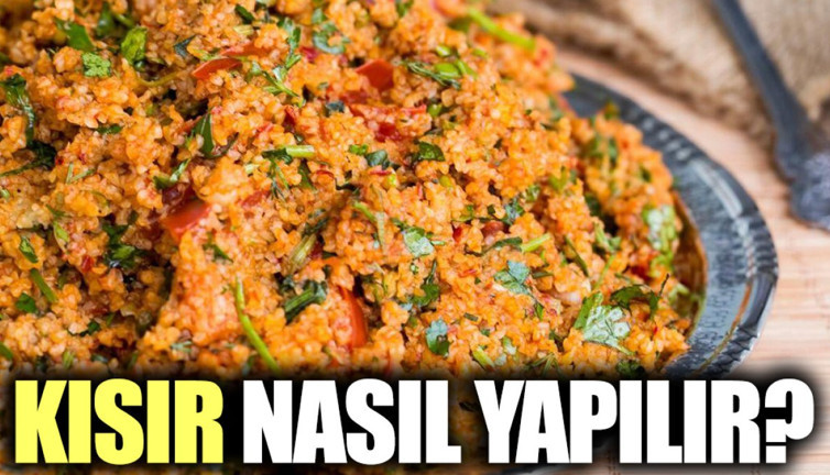 Kısır nasıl yapılır? Kısır tarifi için malzemeler neler?