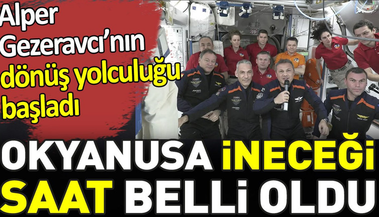 Alper Gezeravcı'nın dönüş yolculuğu başladı. Okyanusa ineceği saat belli oldu