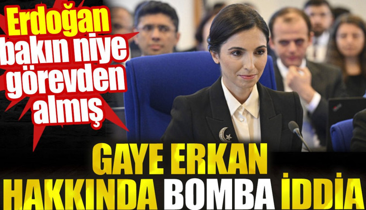 Hafize Gaye Erkan hakkında kulislerden sızan bomba iddia. Erdoğan bakın niye görevden almış