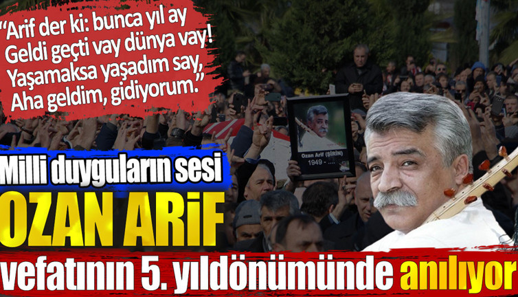 Ozan Arif vefat yıldönümünde anılıyor