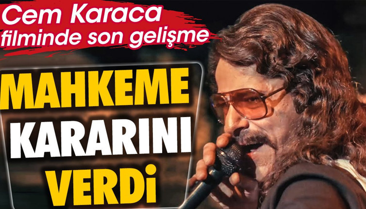 Cem Karaca filminde son gelişme. Mahkeme kararını verdi
