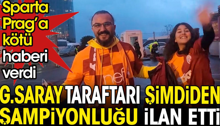 Galatasaray taraftarı şampiyonluğu ilan etti. Sparta Prag'a kötü haberi verdi