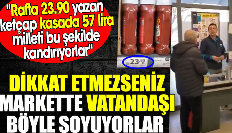 Dikkat etmezseniz markette vatandaşı böyle soyuyorlar. Milleti bu şekilde kandırıyorlar