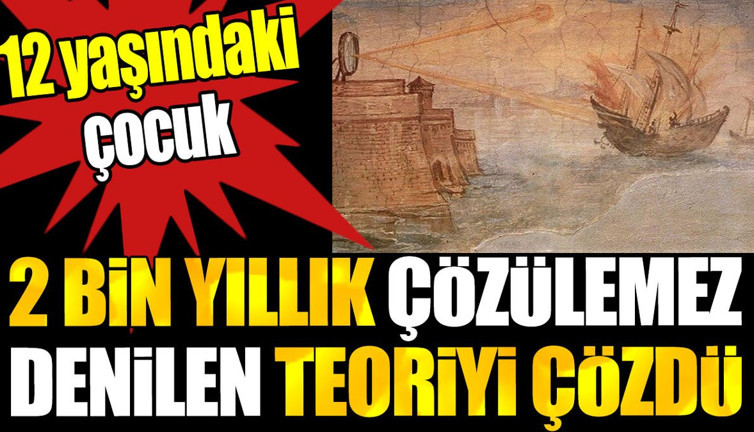 12 yaşındaki çocuk çözülemez denilen 2 bin yıllık teoriyi çözdü