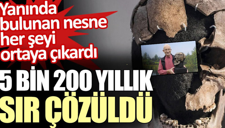 5 bin 200 yıllık sır çözüldü. Yanında bulunan nesne her şeyi ortaya çıkardı