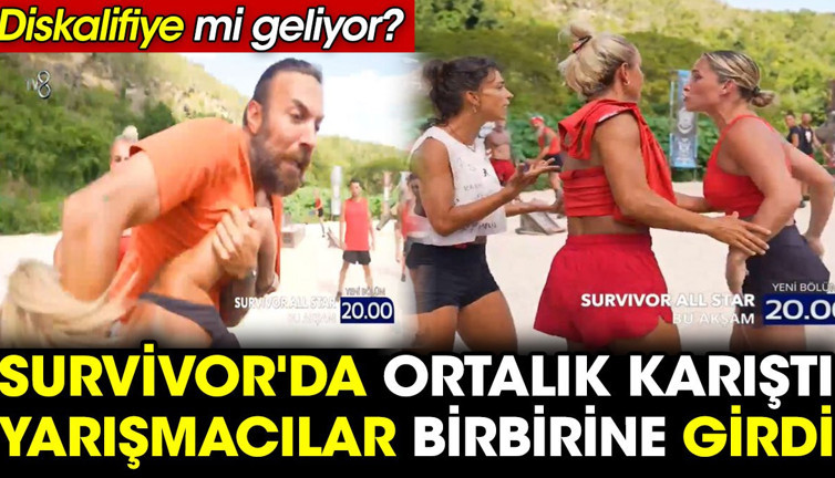 Survivor'da ortalık karıştı yarışmacılar birbirine girdi. Diskalifiye mi geliyor