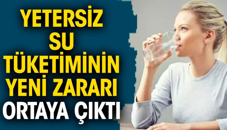 Yetersiz su tüketiminin yeni zararı ortaya çıktı