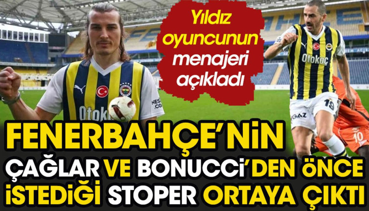 Fenerbahçe'nin Çağlar ve Bonucci'den önce talip olduğu yıldız ortaya çıktı