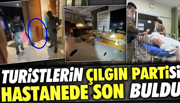 Turistlerin çılgın partisi hastanede son buldu