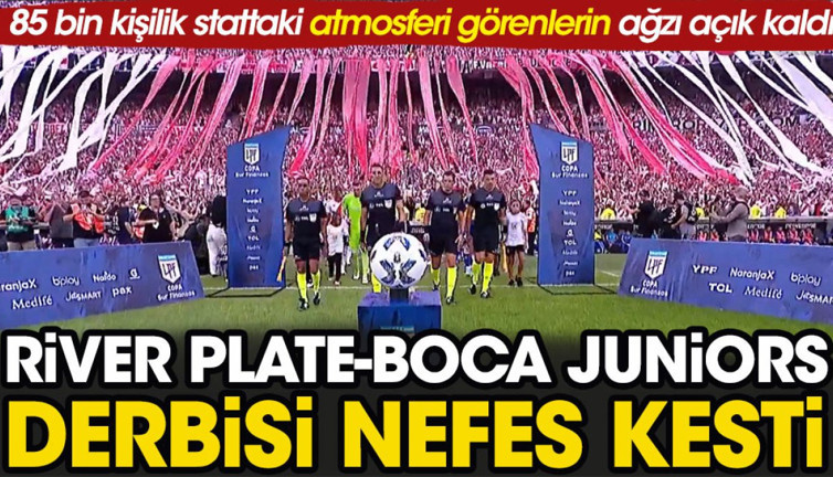 River Plate Boca Juniors derbisi nefes kesti. 85 bin kişilik stattaki atmosferi görenlerin ağzı açık kaldı