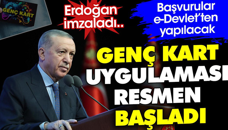 Erdoğan imzaladı. Genç kart uygulaması resmen başladı. Başvurular e - Devlet'ten yapılacak