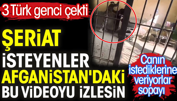 Şeriat isteyenler Afganistan'daki bu videoyu izlesin. Canın istediklerine veriyorlar sopayı. 3 Türk genci çekti