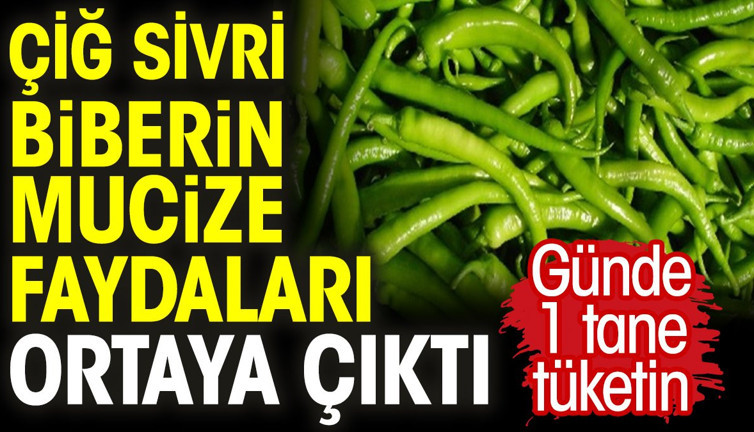 Çiğ sivri biberin mucize faydaları ortaya çıktı. Günde 1 tane tüketin