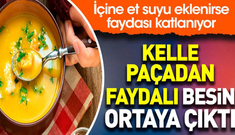 Kelle paçadan faydalı besin ortaya çıktı. İçine et suyu eklenirse faydası katlanıyor