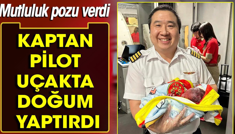Kaptan pilot uçakta doğum yaptırdı. Bir de mutluluk pozu verdi