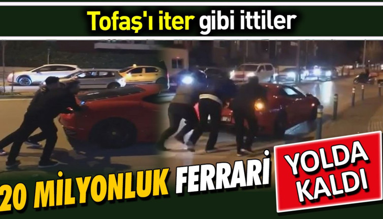 20 milyonluk Ferrari yolda kaldı. Tofaş'ı iter gibi ittiler