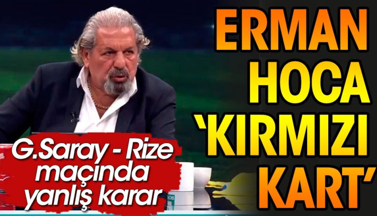 Erman Toroğlu: Kırmızı kart