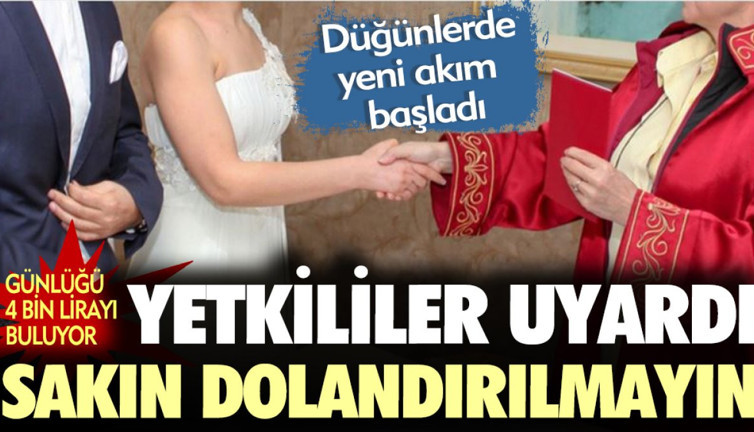 Düğünlerde yeni akım başladı. Yetkililer uyardı, sakın dolandırılmayın. Günlüğü 4 bin lirayı buluyor