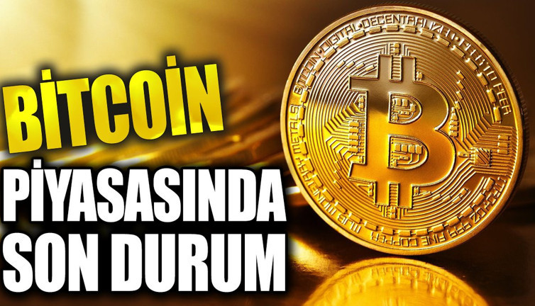 Bitcoin piyasasında son durum