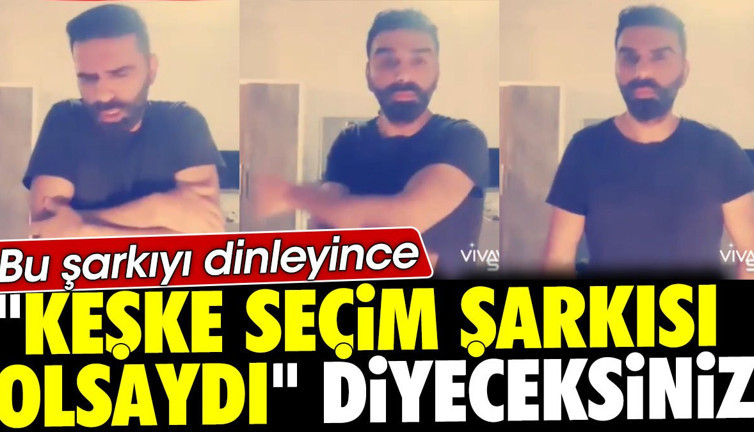 Bu şarkıyı dinleyince 'Keşke seçim şarkısı olsaydı' diyeceksiniz