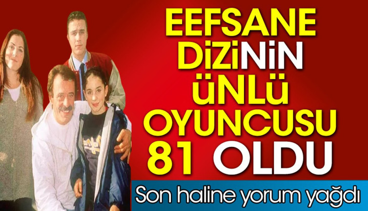 Efsane dizinin ünlü oyuncusu 81 oldu. Son haline yorum yağdı
