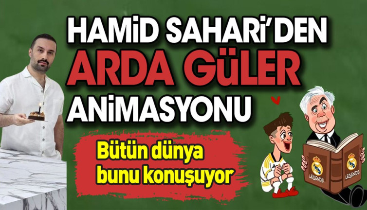 Bütün dünya bunu konuşuyor: Hamid Sahari'den Arda Güler animasyonu