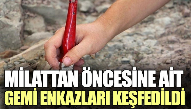 Milattan öncesine ait gemi enkazları keşfedildi