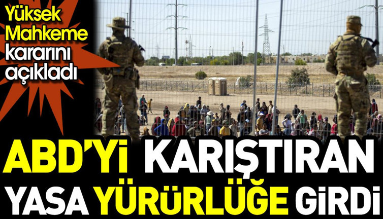 Yüksek Mahkeme kararını açıkladı: ABD'yi karıştıran yasa yürürlüğe girdi