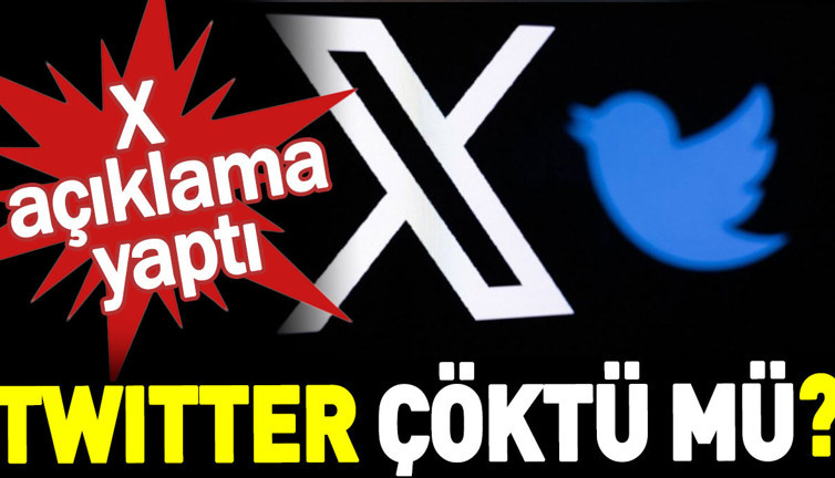 Twitter çöktü mü? X açıklama yaptı