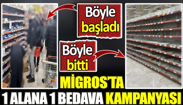 Migros’ta 1 alana 1 bedava kampanyası. Böyle başladı böyle bitti