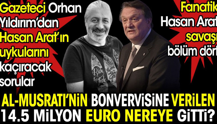Hasan Arat'ın uykularını kaçıracak sorular. Al Musrati'nin bonservisine verilen 14.5 milyon euro nereye gitti?
