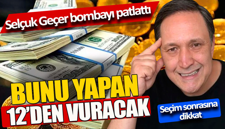 Selçuk Geçer seçim sonrası bombasını patlattı. Bunu yapan 12'den vuracak