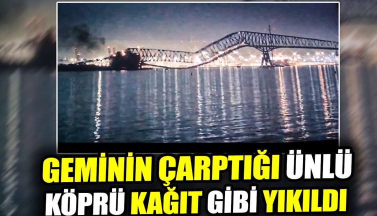 Geminin çarptığı ünlü köprü kağıt gibi yıkıldı