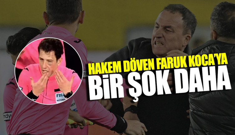 Hakem döven Faruk Koca’ya bir şok daha