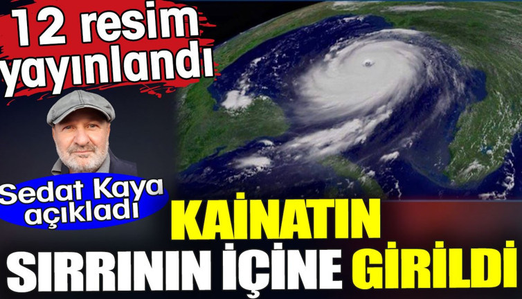 Kainatın sırrının içine girildi. 12 resim yayınlandı