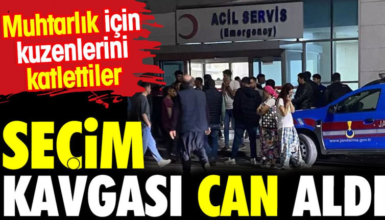 Seçim kavgası can aldı. Muhtarlık için kuzenlerini katlettiler