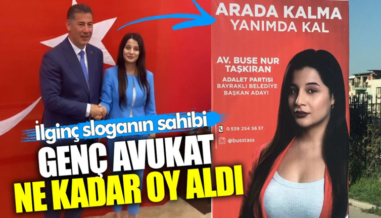 ‘Arada kalma yanımda kal’ sloganıyla dikkat çeken genç avukat Buse Nur Taşkıran İzmir’de kaç oy aldı