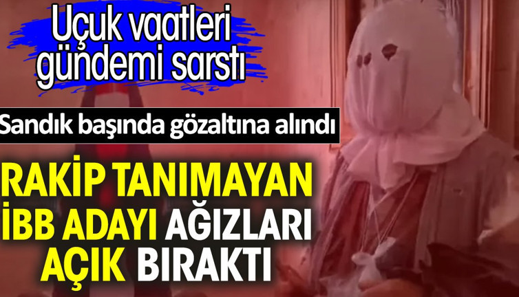 Rakip tanımayan İBB adayı ağızları açık bıraktı. Uçuk vaatleri gündemi sarstı. Sandık başında gözaltına alındı