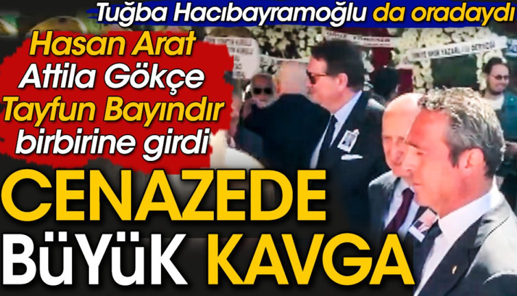Cenazede büyük kavga. Beşiktaş Başkanı Hasan Arat Attila Gökçe ve Tayfun Bayındır'la birbirine girdi