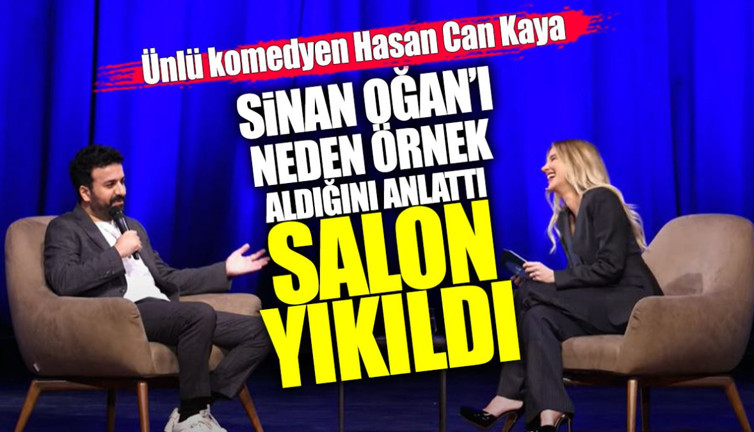 Ünlü komedyen Hasan Can Kaya neden Sinan Oğan’ı örnek aldığını anlattı salon yıkıldı