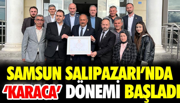 Samsun Salıpazarı'nda 'Karaca' dönemi