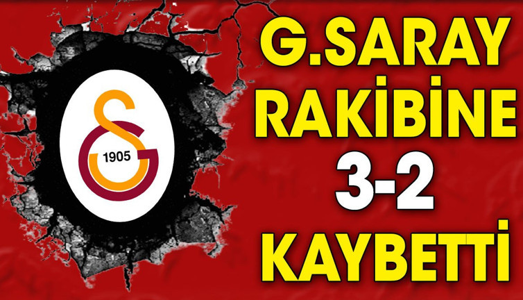 Galatasaray rakibine 3-2 kaybetti. Umudunu diğer maça bıraktı