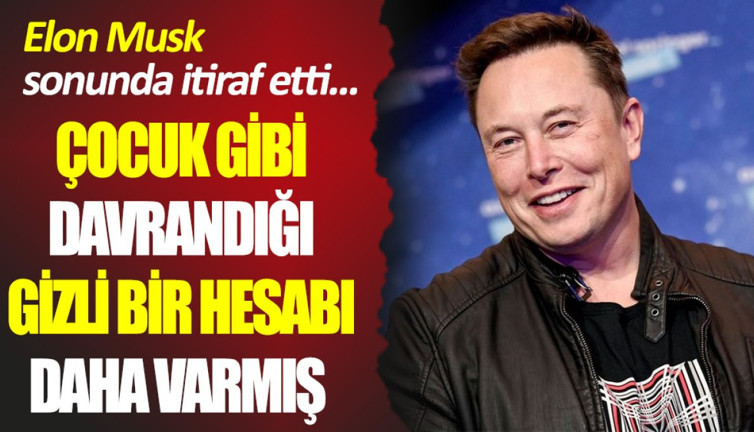 Çocuk gibi davrandığı gizli bir hesabı daha varmış. Elon Musk sonunda itiraf etti...