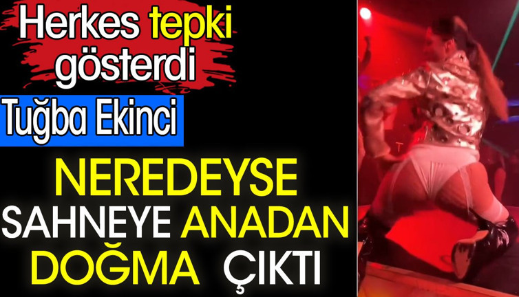 Tuğba Ekinci neredeyse sahneye anadan doğma çıktı. Herkes tepki gösterdi
