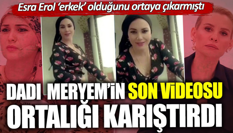 Esra Erol ‘erkek’ olduğunu ortaya çıkarmıştı! Dadı Meryem’in son videosu ortalığı karıştırdı