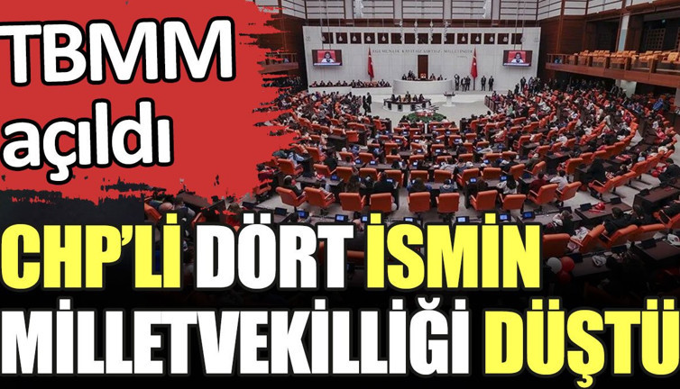 CHP'li dört ismin milletvekilliği düştü