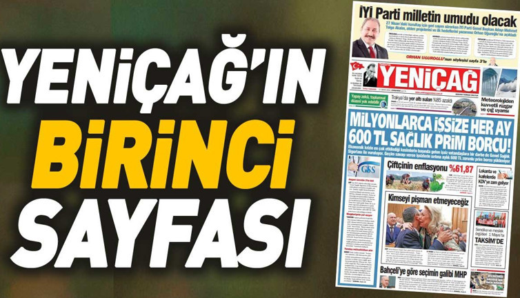 Yeniçağ Gazetesi'nin 1. sayfası (17 Nisan 2024)