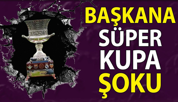 Federasyon Başkanı'na Süper Kupa soruşturması açıldı