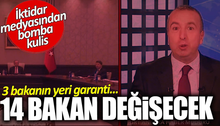 İktidar medyasından bomba kulis! 3 bakanın yeri garanti… 14 bakan değişecek