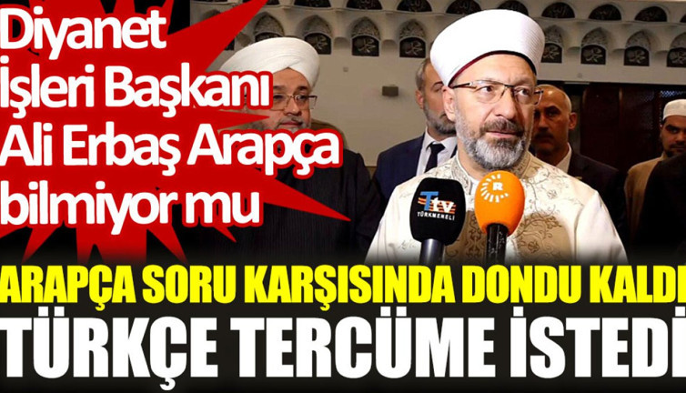 Diyanet Başkanı Ali Erbaş Arapça bilmiyor mu? Arapça soru karşısında dondu kaldı, Türkçe tercüme istedi